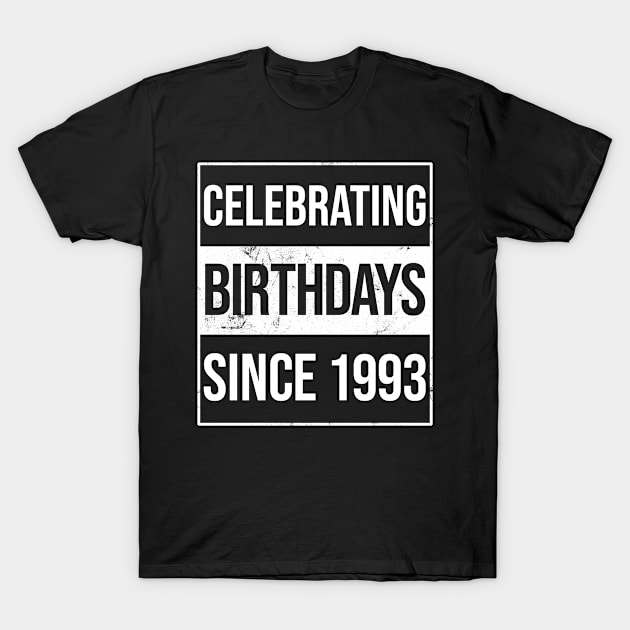 Celebrating Birthdays Since 1993 T-Shirt by bypdesigns